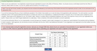 Hospital Registration Submission confirmation The Hospital Registration Submission confirmation is displayed. Click the OK button to return to your landing page. The new hospital registration will be shown in the My Entities section.